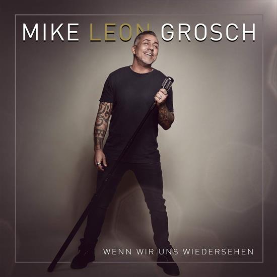 2021 - Mike Leon Grosch - Wenn Wir Uns Wiedersehen 320 - Front.jpg