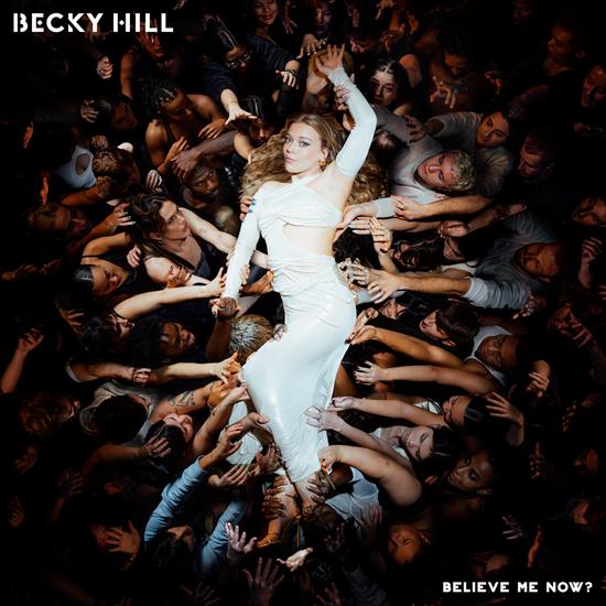 Becky Hill - Believe Me Now - 2024 - Cover.jpg